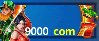 Bônus Generosos e Exclusivos no 9000 com para Você!